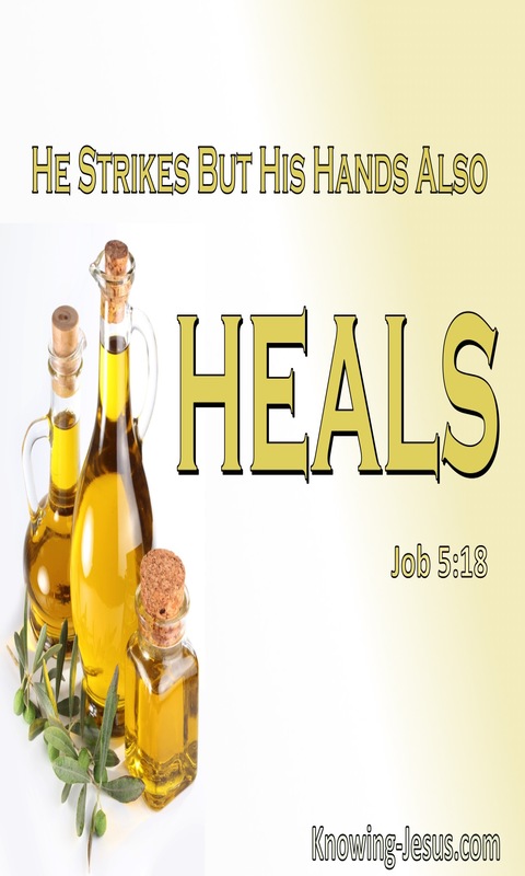 Job 5:18 He Wounds But Also Heals (sage)